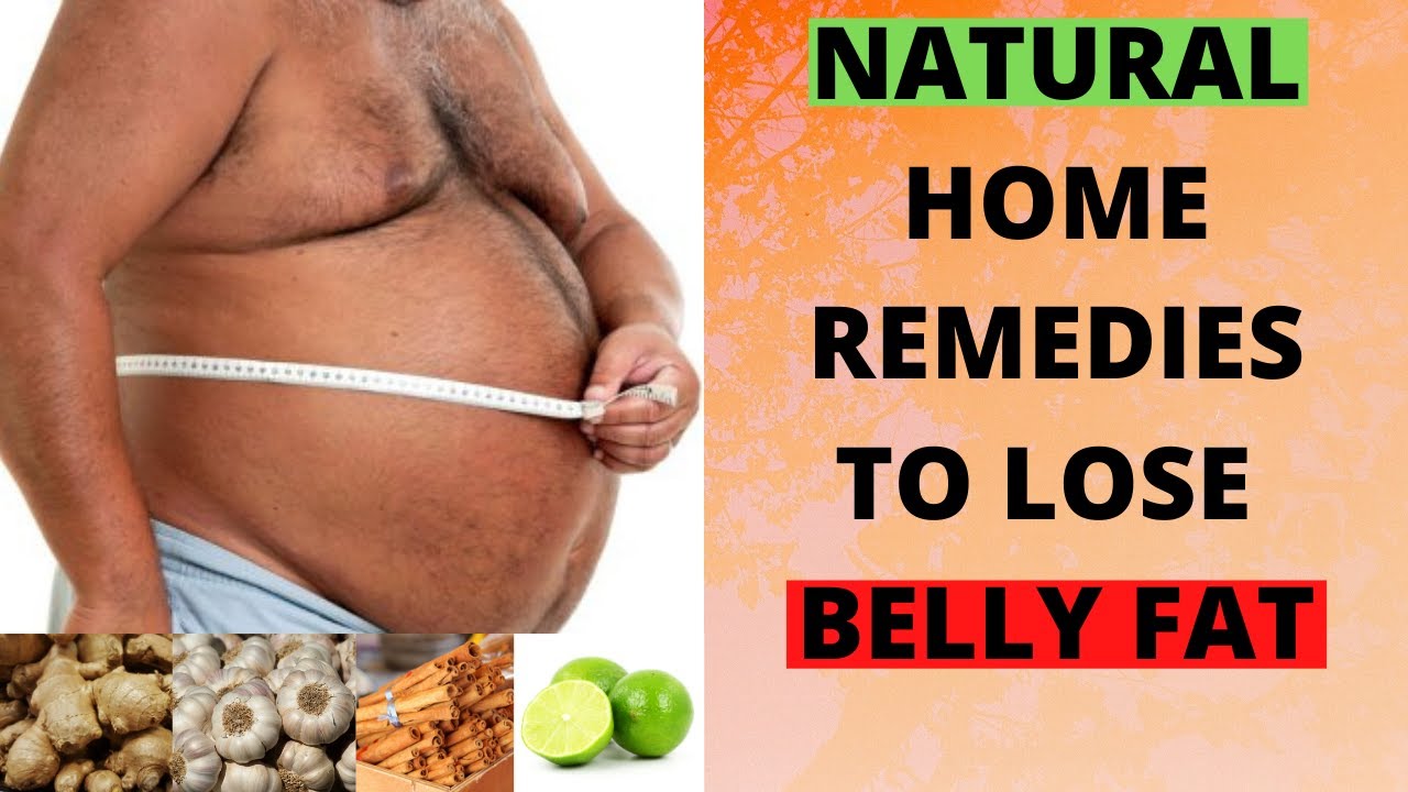 Natural Remedies To Lose Belly Fat